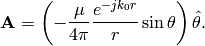 \mathbf{A} = \left(-\frac{\mu}{4\pi}\frac{e^{-jk_0r}}{r}\sin\theta\right)\hat{\mathbf{\theta}}.