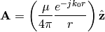 \mathbf{A} = \left(\frac{\mu}{4\pi}\frac{e^{-jk_0r}}{r}\right)\hat{\mathbf{z}}